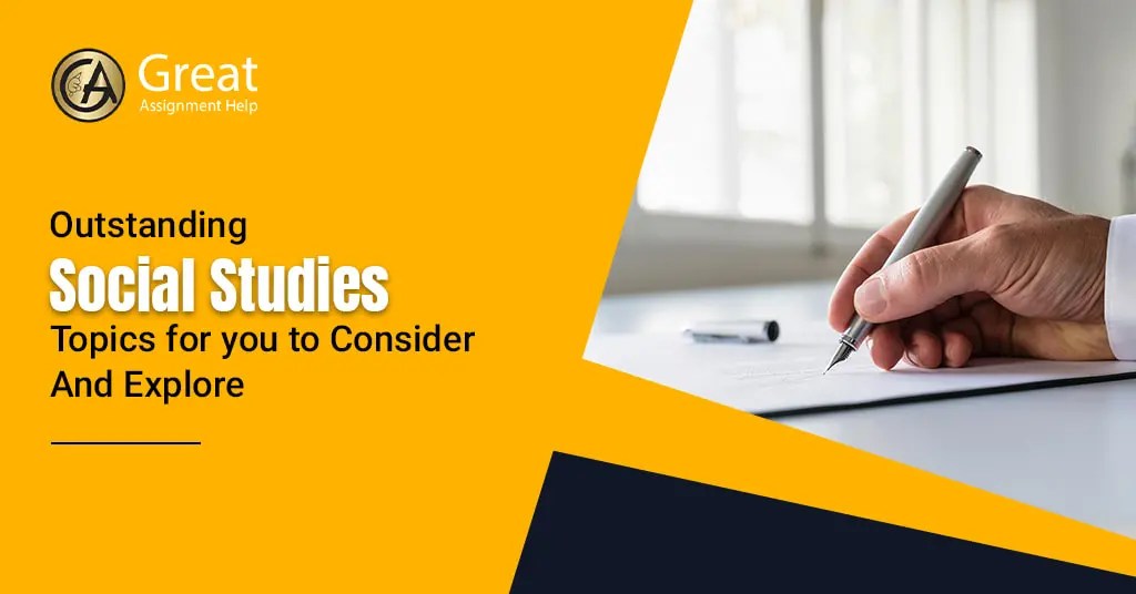 110 Impactful Social Studies Topics For Research Papers