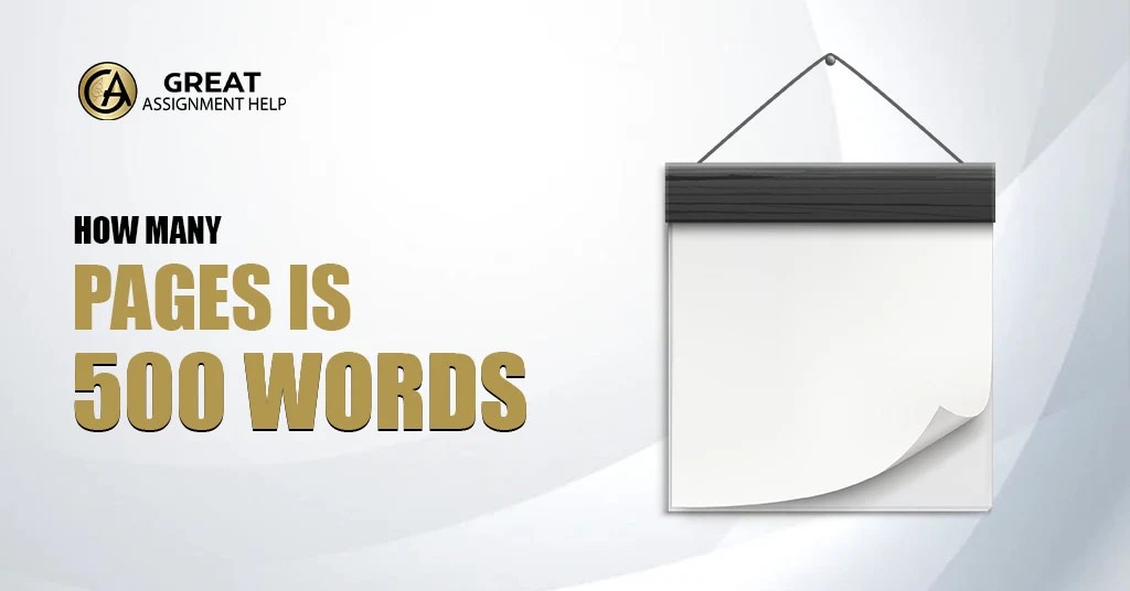 Get to Know How many Pages is 500 Words