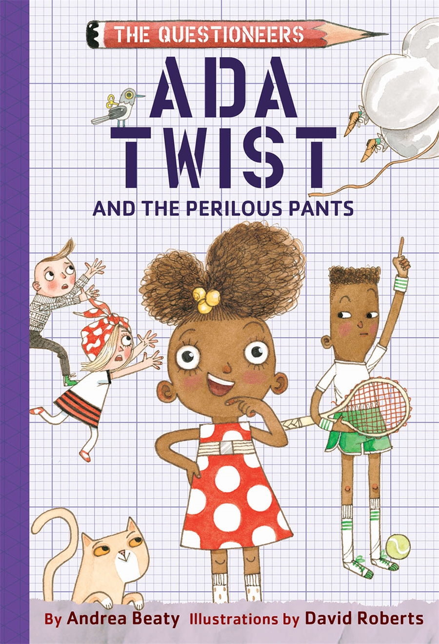 Ada Twist and the Perilous Pants The Questioneers Book 2 by Andrea