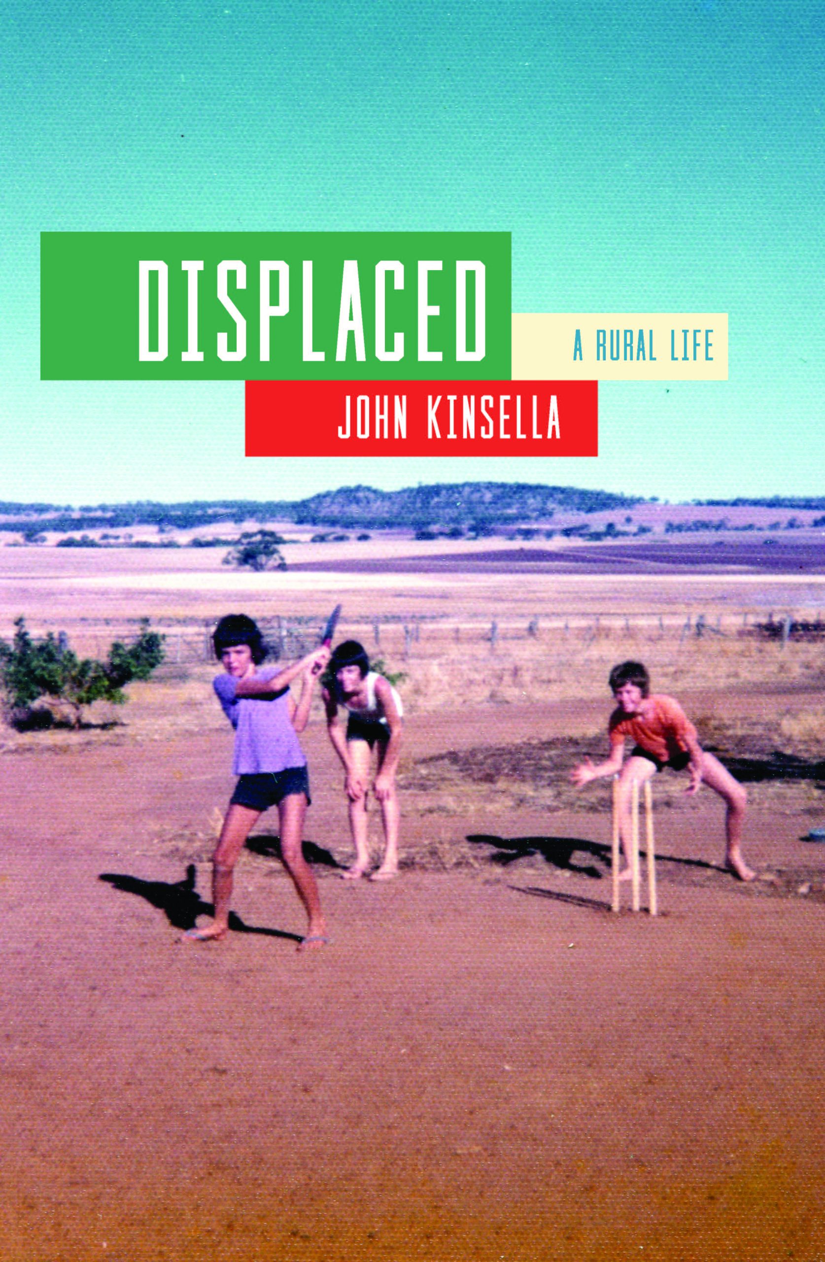 Displaced A rural life by John Kinsella Great Escape Books