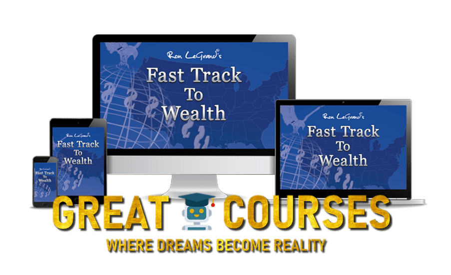 Fast Track To Wealth By Ron LeGrand Free Download Course