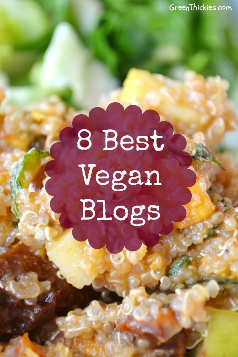 8 Best Vegan Blogs Delicious Vegan Recipes