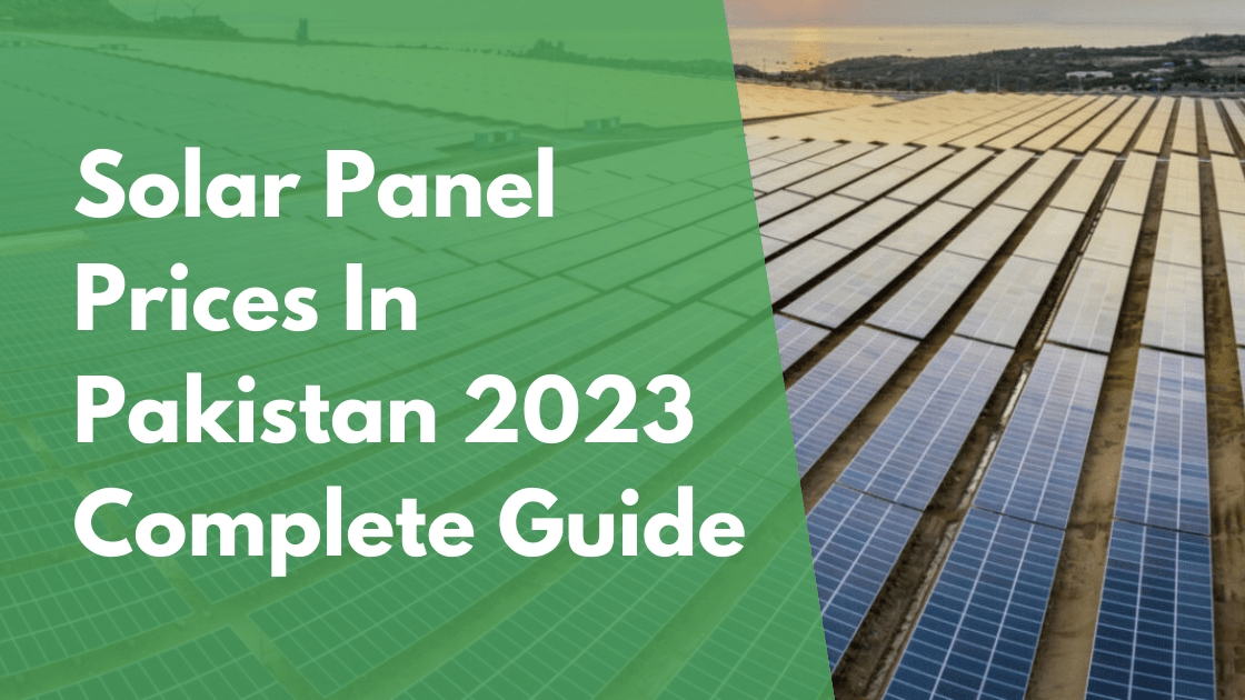 Exploring 2KW, 3KW, 5KW to 100 KW Solar Systems Prices In Pakistan In