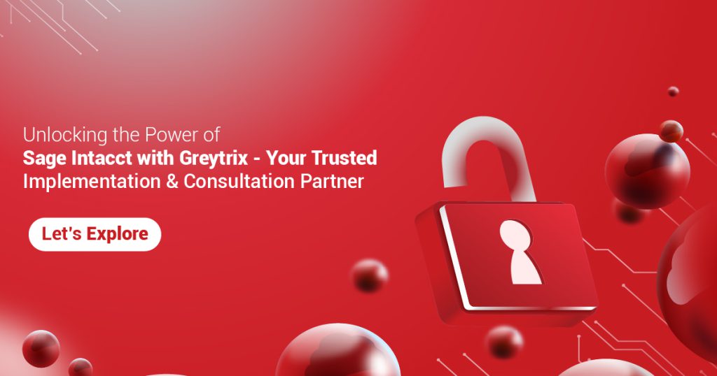 Unlocking the Power of Sage Intacct with Greytrix Your Trusted