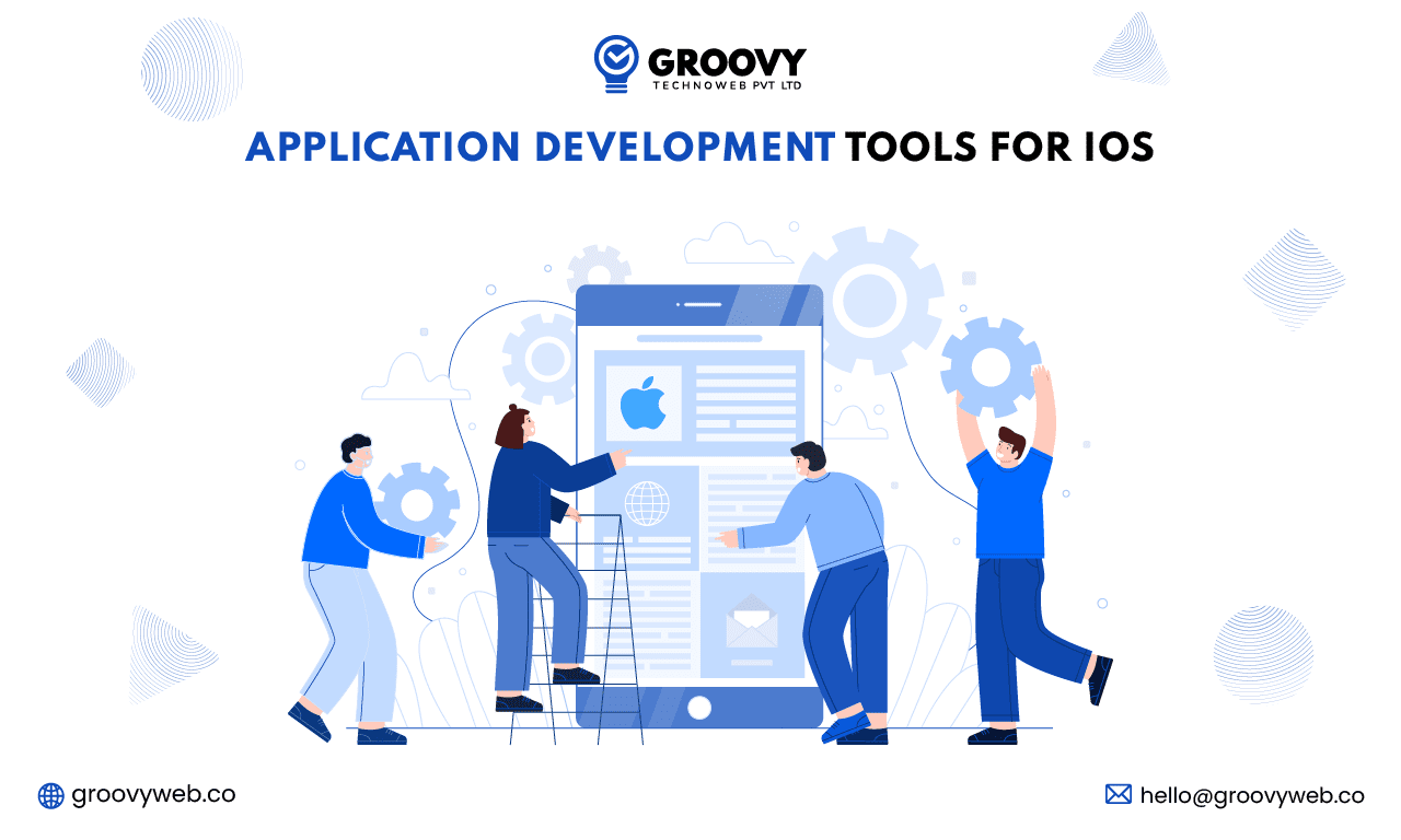 Best iOS App Development Tools for Startups Groovy  Blogs