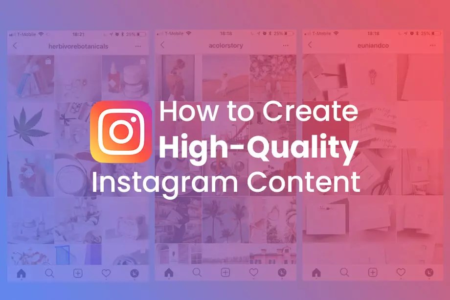 How to Create HighQuality Instagram Content