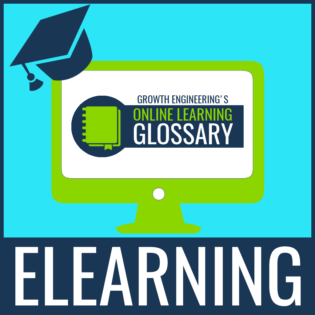 What is eLearning? Growth Engineering's Online Learning Glossary