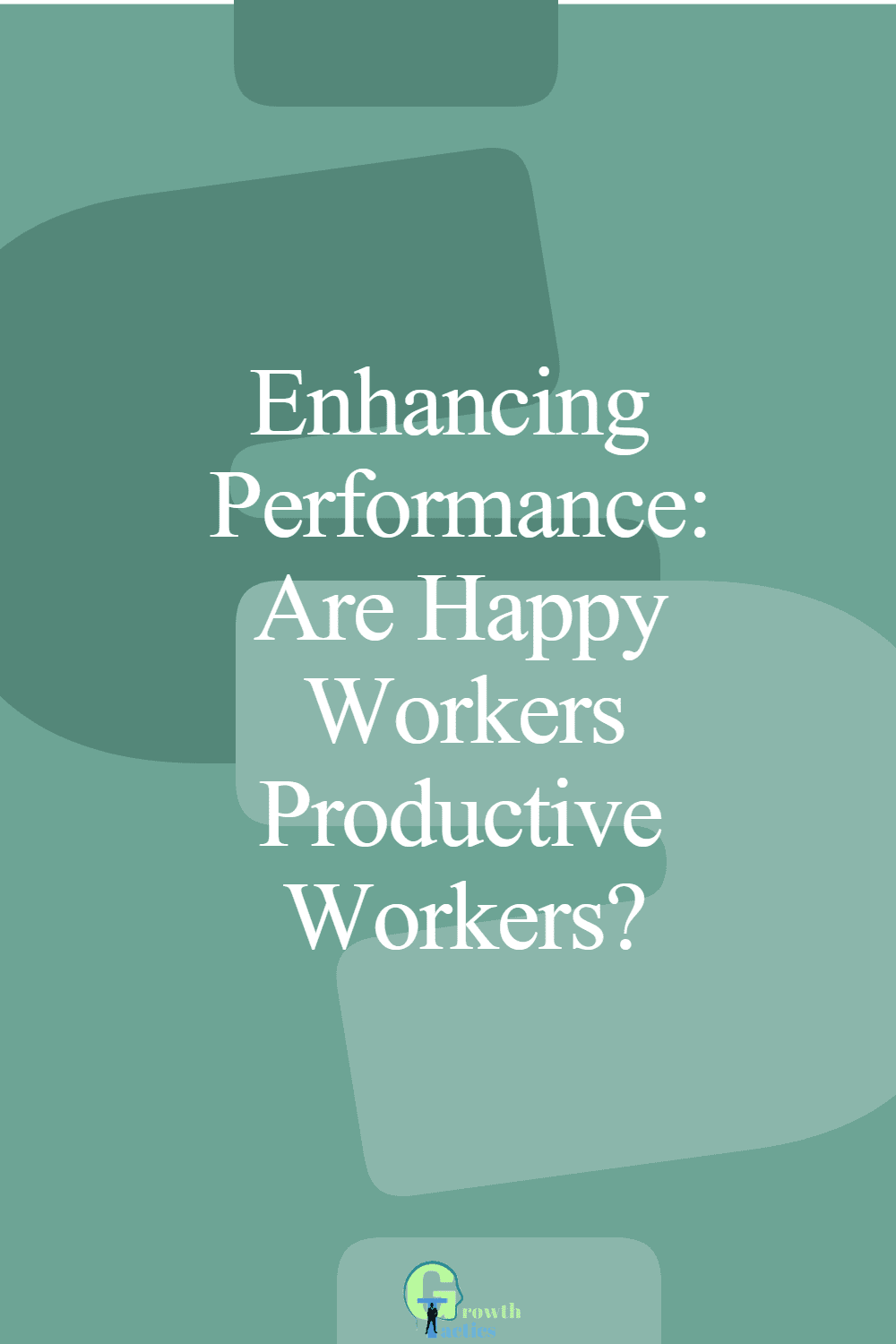 Are Happy Workers Productive Workers? Let's Find Out