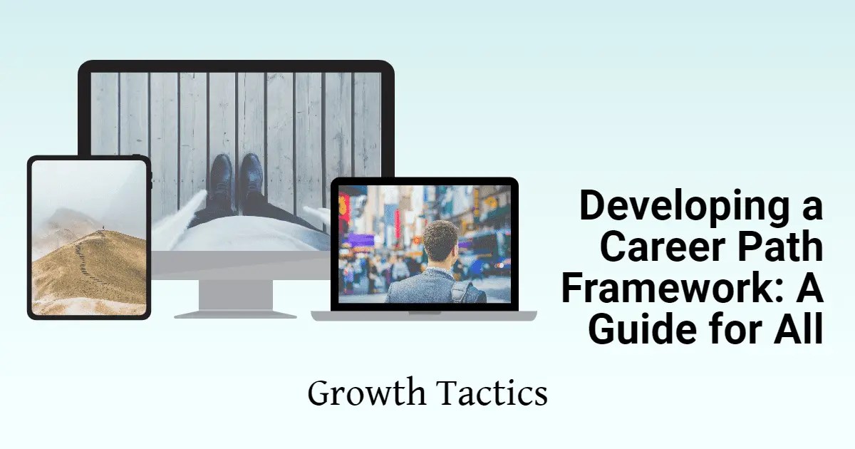 Developing a Career Path Framework A Guide for All