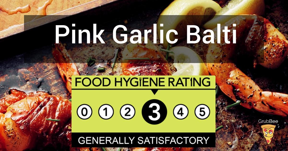 Pink Garlic Balti House in Stockport Food Hygiene Rating