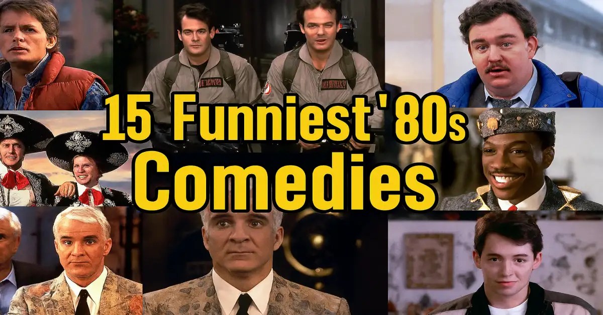 15 Funniest ’80s Comedies That Still Make Us Laugh (Updated 2026)
