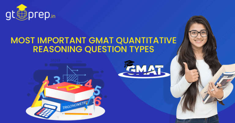 Most Important GMAT Quantitative Reasoning Question Types GT Prep