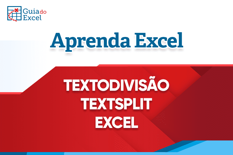 TextoDivisão Excel TextSplit Excel Guia do Excel