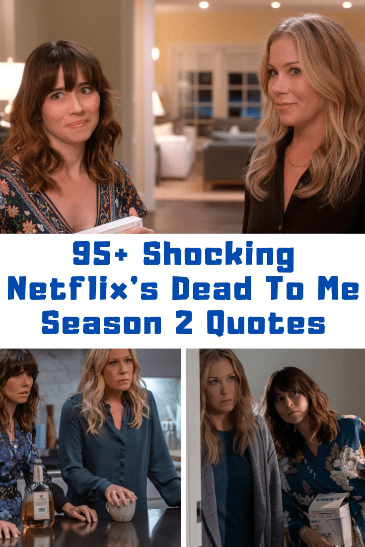 Netflix’s Dead To Me Quotes Season 2 Quotes Guide For Geek Moms