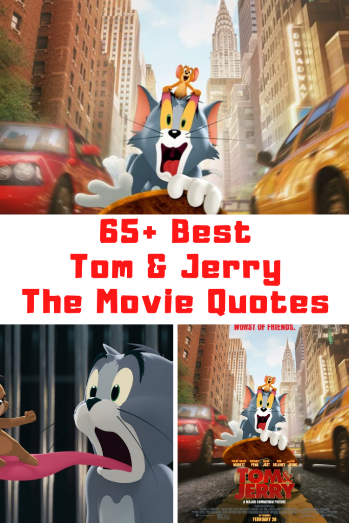 65+ Best TOM & JERRY THE MOVIE Quotes LaptrinhX / News