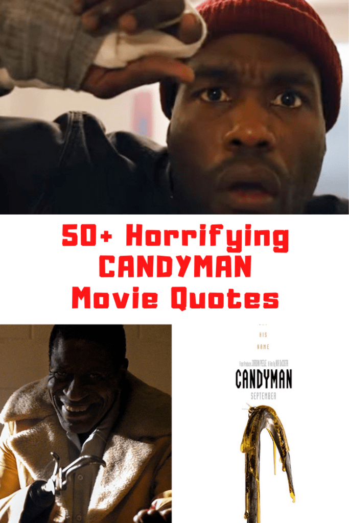 50+ Horrifying CANDYMAN Movie Quotes Guide For Geek Moms