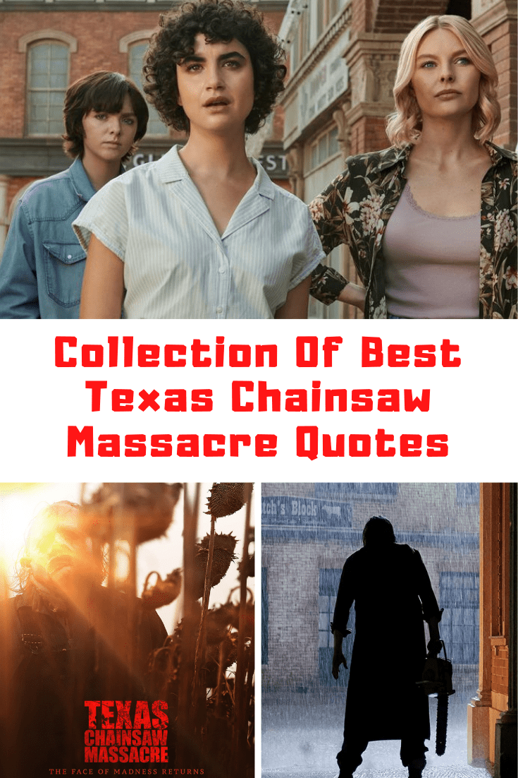35+ Killer Netflix TEXAS CHAINSAW MASSACRE Quotes