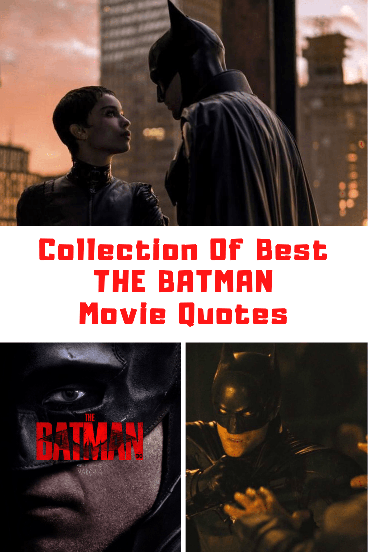 55+ Vengeful THE BATMAN Movie Quotes Guide For Geek Moms