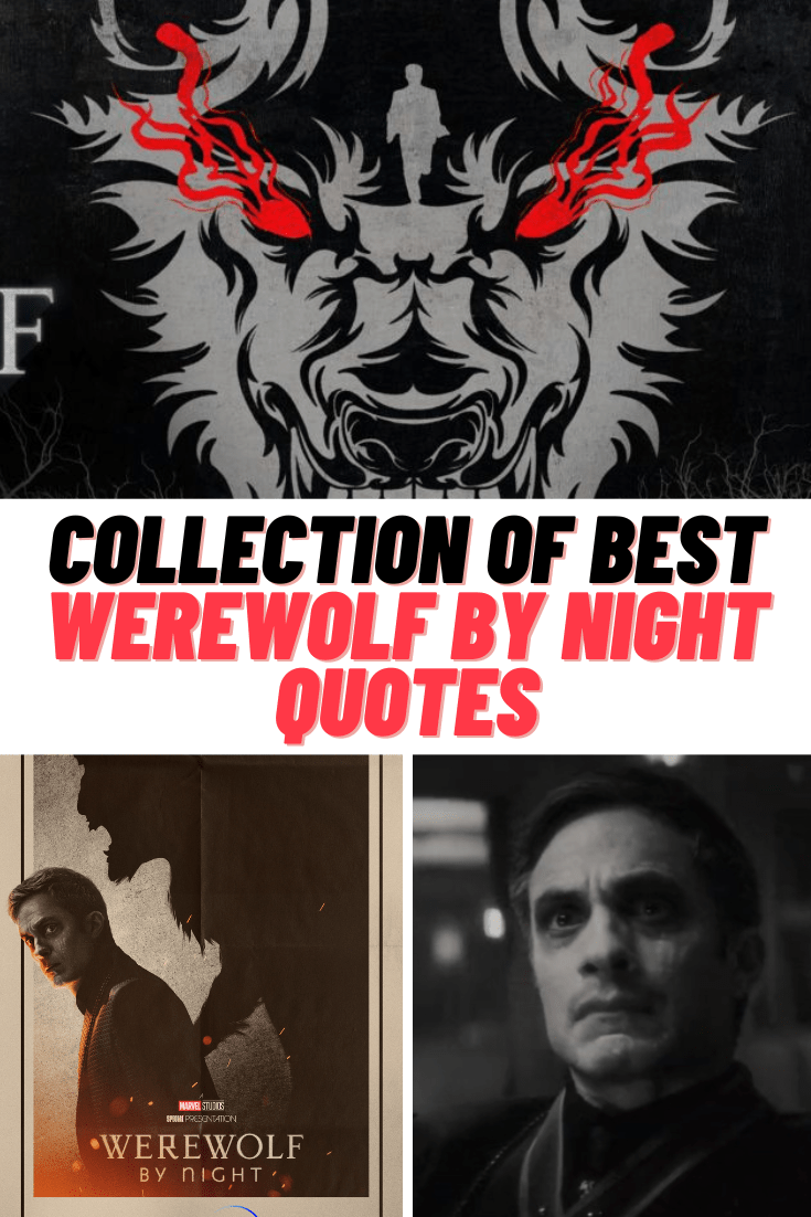 25+ Haunting Disney+ WEREWOLF BY NIGHT Quotes