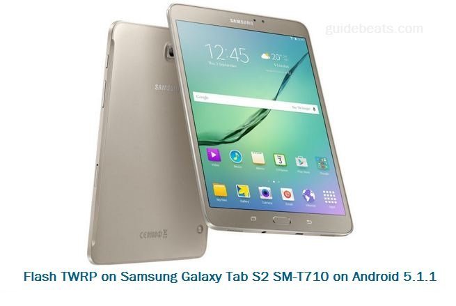 Flash TWRP recovery on Samsung Galaxy Tab S2 SMT710 on Android 5.1.1