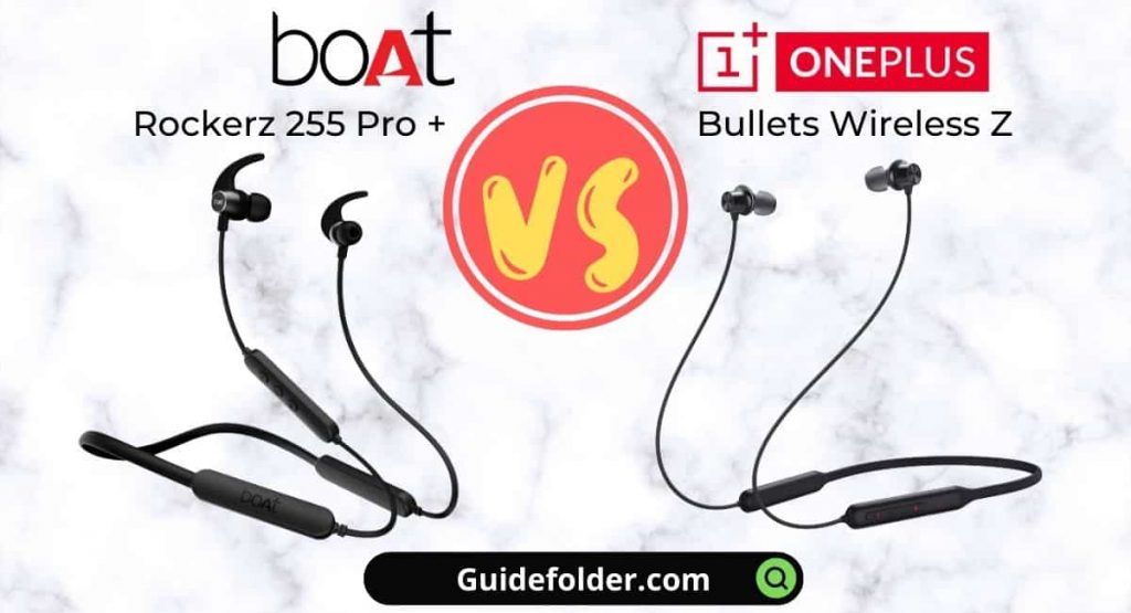 boAt Rockerz 255 Pro Plus vs OnePlus Bullets Wireless Z Which is bettter?