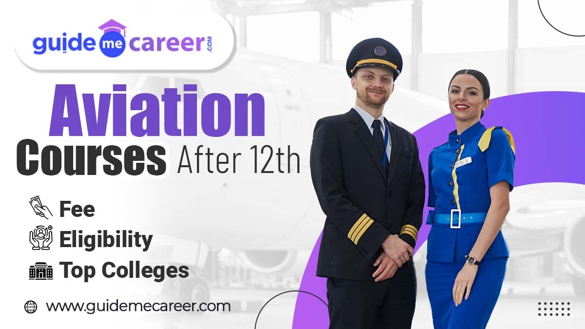 Aviation Courses After 12thFee, Eligibility, Top Colleges