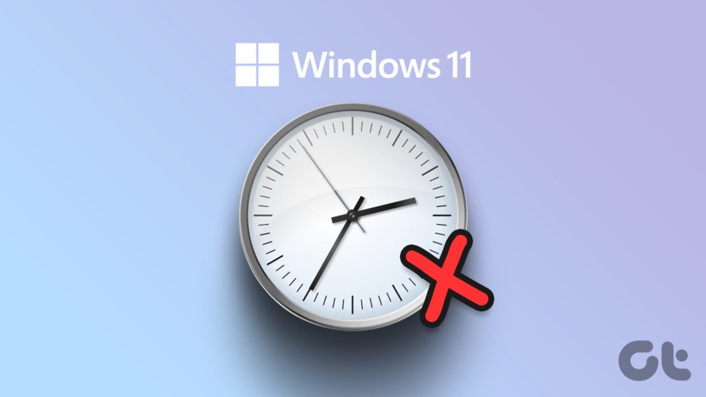 Top 6 Ways to Fix Windows 11 Showing Wrong Time Guiding Tech