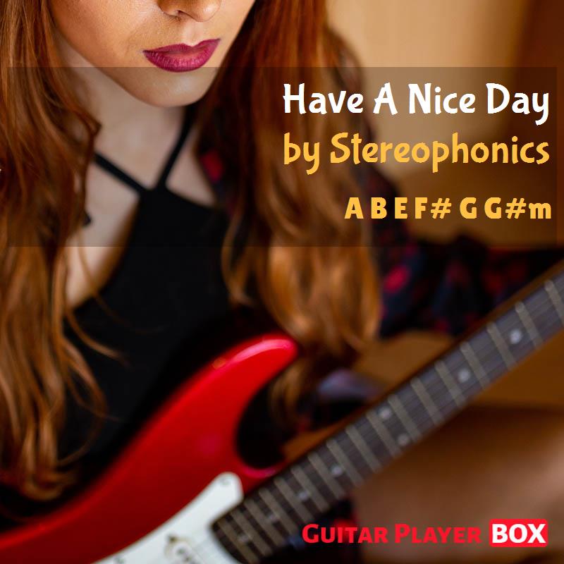 Have A Nice Day. Stereophonics. Chords. GuitarPlayerBox