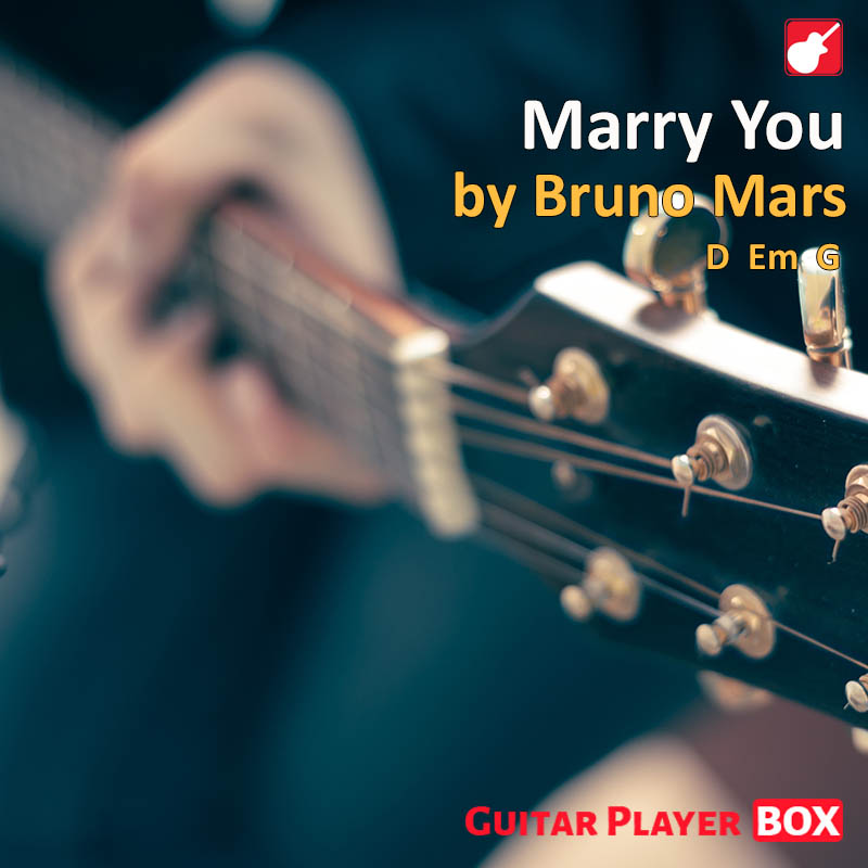 Marry You. Bruno Mars. Chords. GuitarPlayerBox