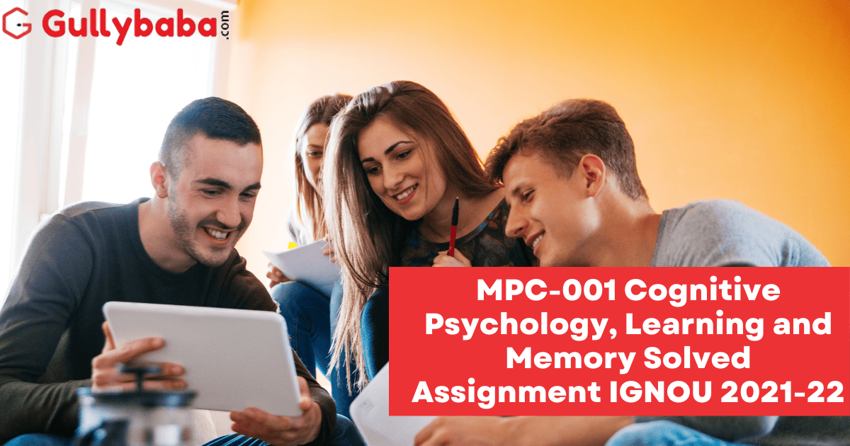 MPC001 Cognitive Psychology, Learning and Memory Solved Assignment