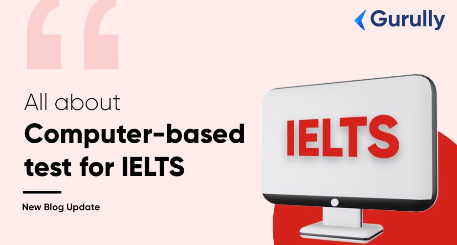 Complete Guide to Computerbased test for IELTS