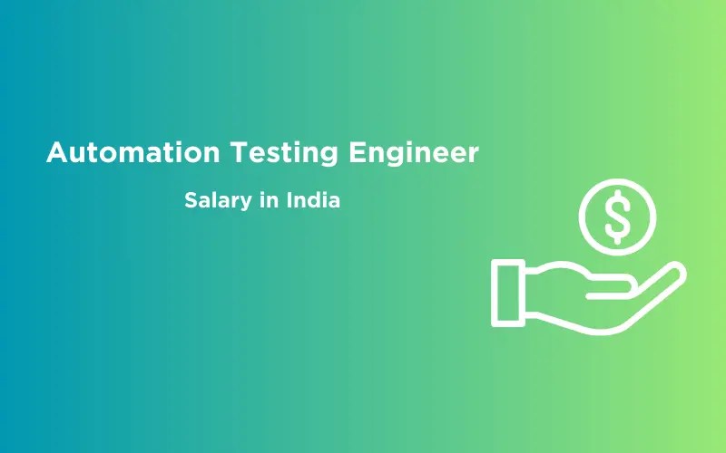 Automation Testing Engineer Salary in India 2024 GUVI Blogs
