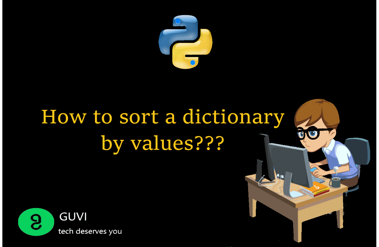 How To Sort A Dictionary By Values In Python? GUVI Blogs