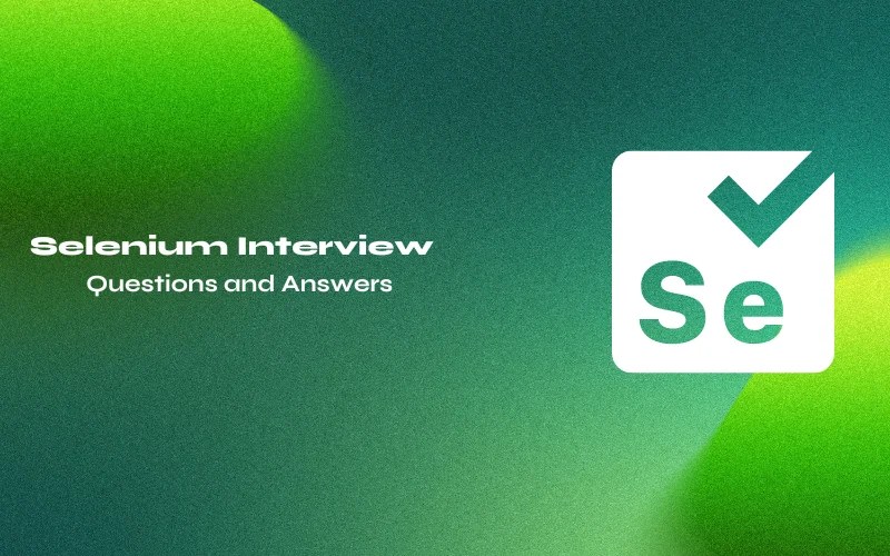 Automation Test Engineer Interview Questions and Answers