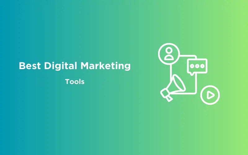 Best Digital Marketing Tools [With Bonus AI Tools] Updated