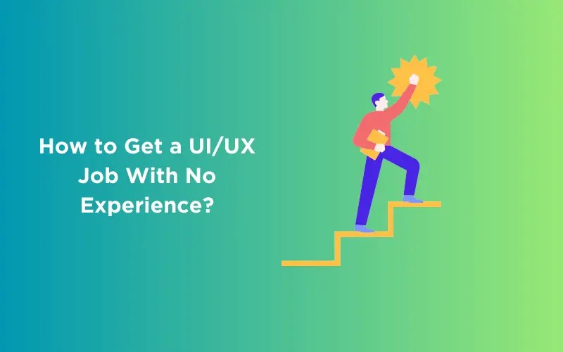 How to Get a UI/UX Job With No Experience? [Updated] GUVI