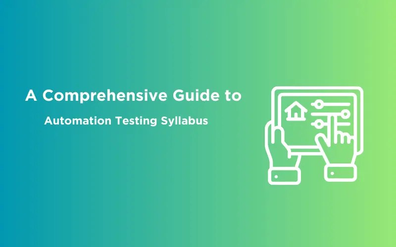 Comprehensive Guide to Automation Testing Syllabus
