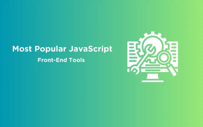 Most Popular JavaScript FrontEnd Tools in 2024 GUVI Blogs