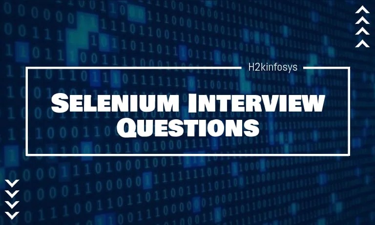 Selenium Interview Questions H2kinfosys Blog
