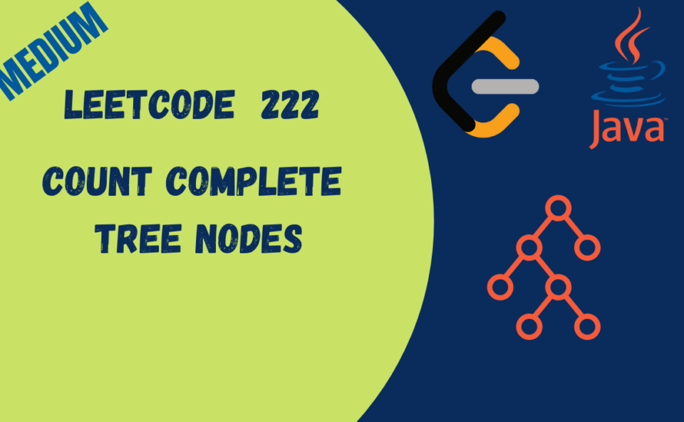 Leetcode Count Complete Tree Nodes Java Solution HackerHeap