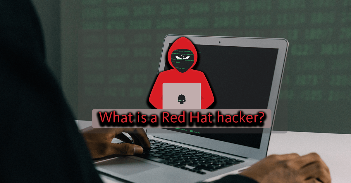 What is a Red Hat Hacker?