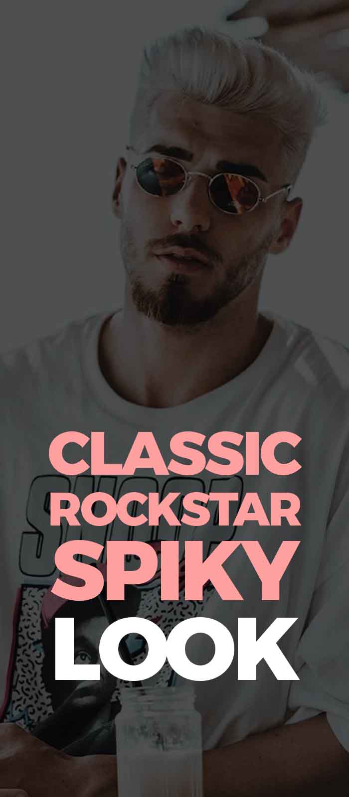All You Need To Know About The Classic Rockstar Spiky Look
