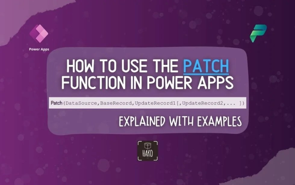» How to use the PATCH function in POWER APPS [Explained with