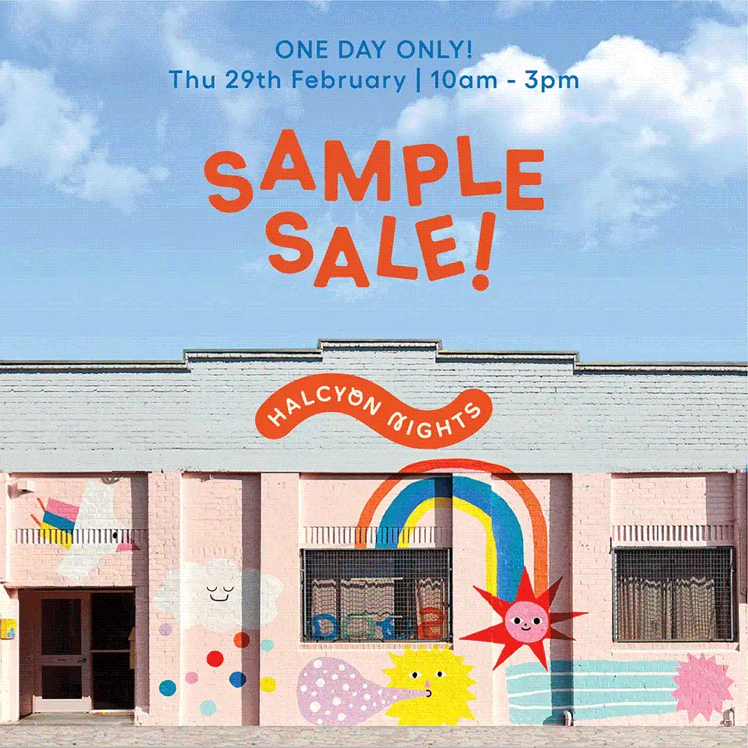 SAMPLE SALE! Thu 29th February! ONE DAY ONLY! Halcyon Nights