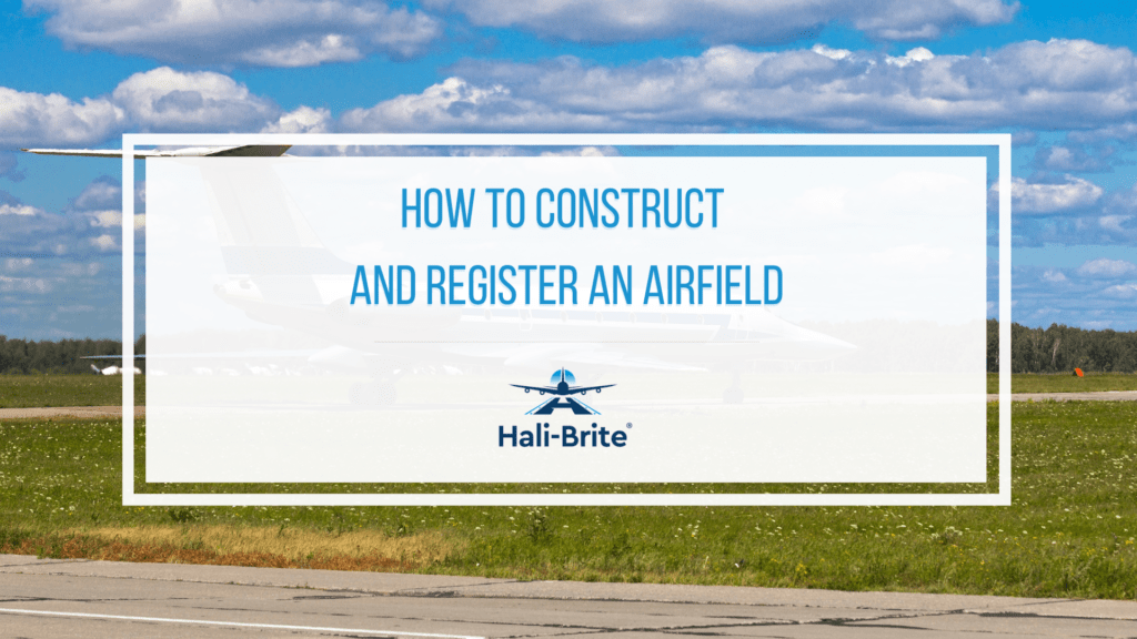How to Build and Register an Airfield The Right Way