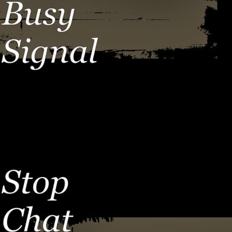 Download MP3 Busy Signal Stop Chat (Prod. by Gorilla