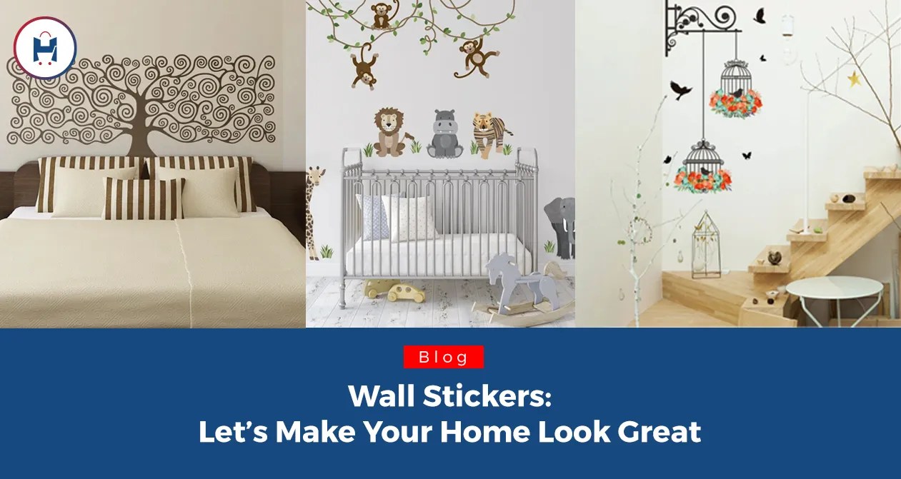 Wall Stickers Let’s Make Your Home Look Great