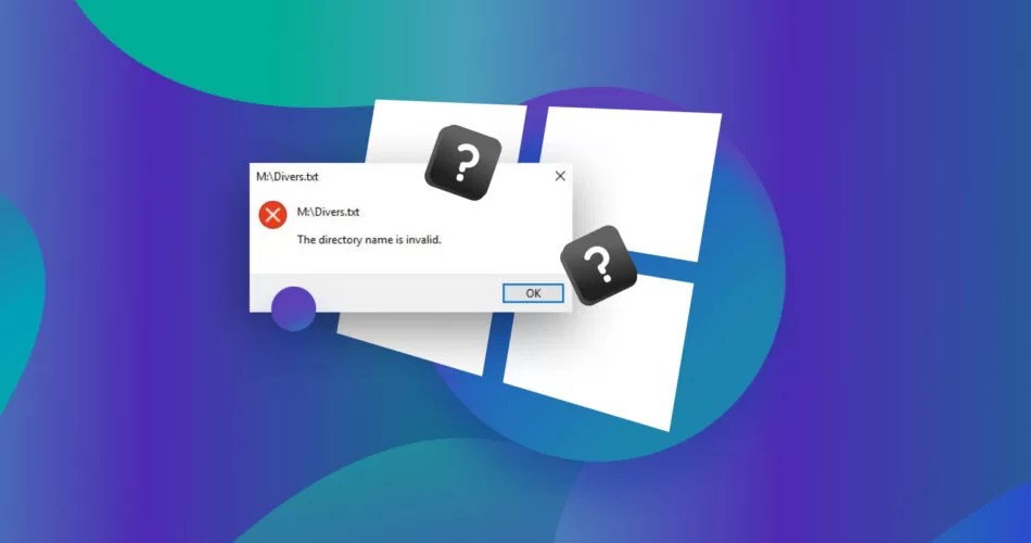 Fix 'The Directory Name is Invalid' Error on Windows 10/11