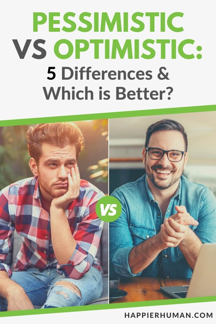 Pessimistic VS Optimistic 5 Differences & Which is Better? Happier Human