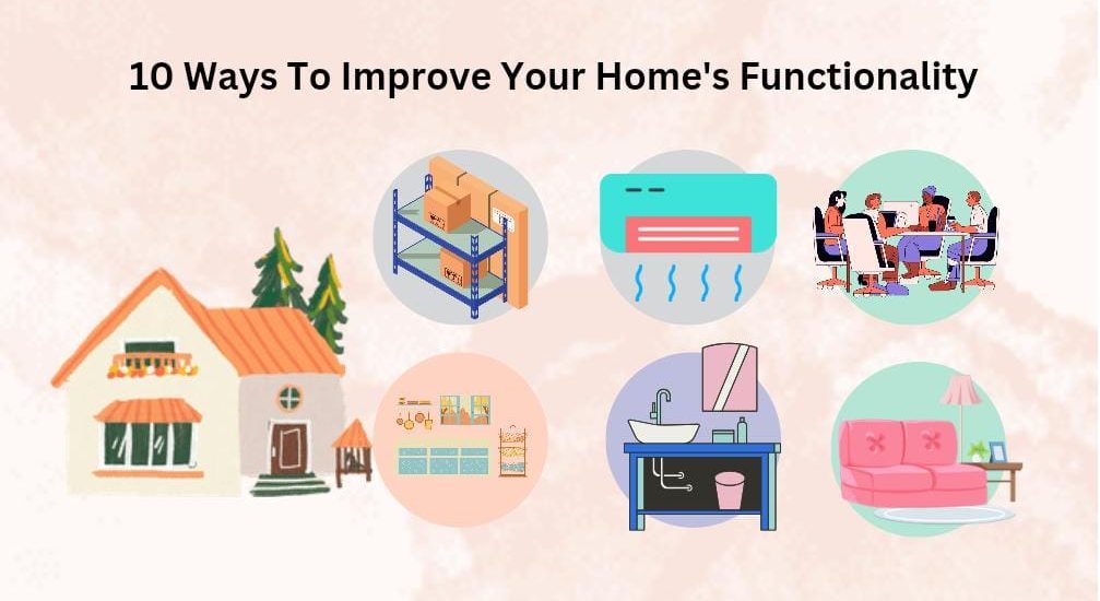 10 Ways To Improve Your Home's Functionality Happiness Creativity